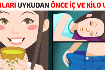 uykudan once icildiginde kilo verdiren 5 icecek