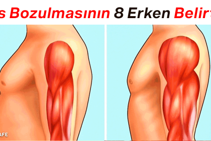 kas bozulmasının erken belirtileri