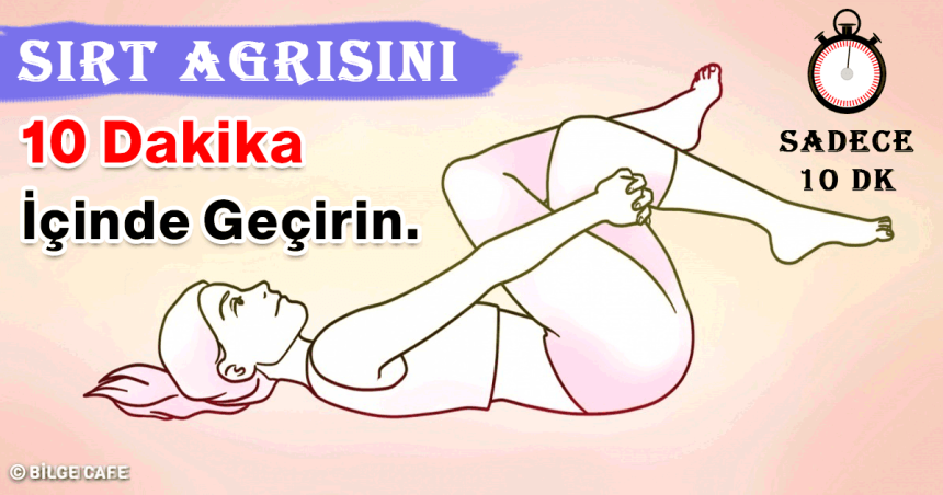 sırt ağrısını 10 dakikada geçirin