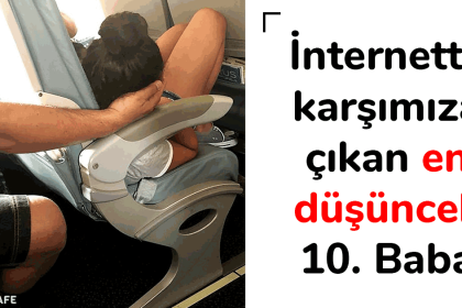 İnternette Karşımıza Çıkan En Düşünceli 10 Baba 12 düşünceli baba