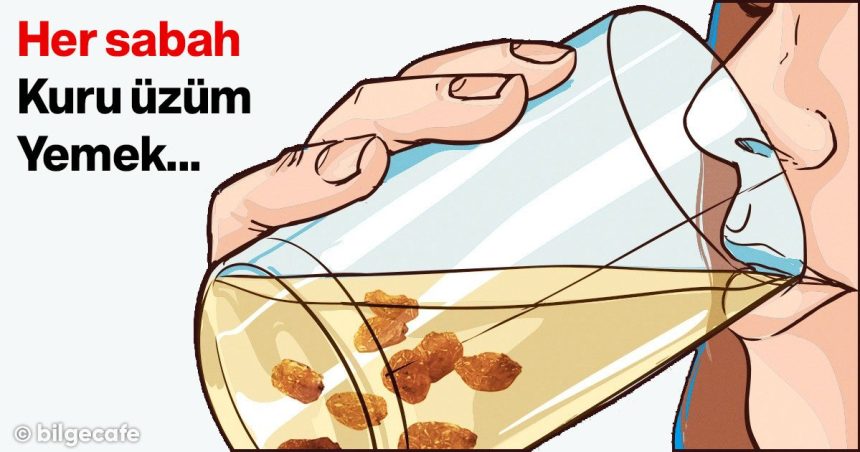 Sabahları Kuru Üzüm Yemek İşte Bu Kadar Faydalı 8 her sabah kuru üzüm yemek
