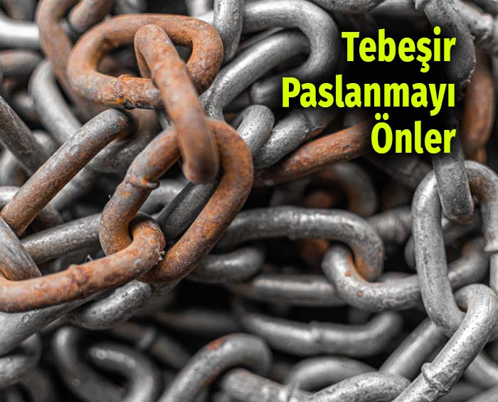 tebeşir paslanmayı önler