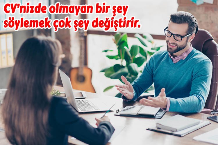 İş Görüşmesine Giderken Bilmeniz Gereken 10 Psikolojik Püf Noktası 7 cv nizde olmayan