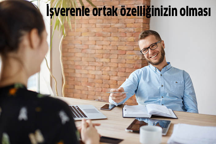 İş Görüşmesine Giderken Bilmeniz Gereken 10 Psikolojik Püf Noktası 4 isverenle ortak ozelliginizin olmasi
