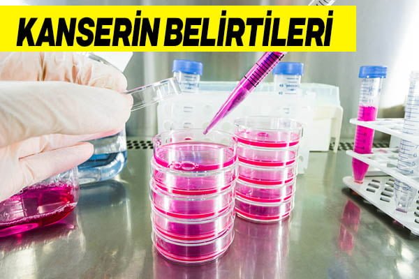 kanserin belirtileri