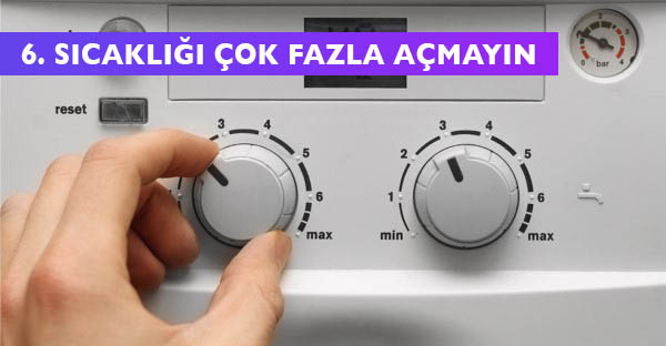 Doğalgaz Faturanızı Yarı Yarıya Düşürten Püf Noktaları 7 sicakligi cok fazla acmayin